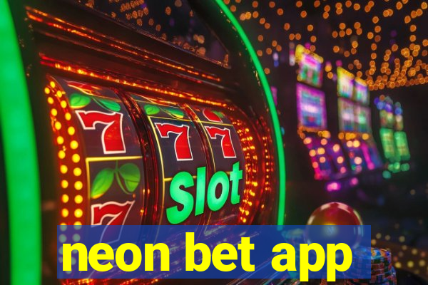 neon bet app